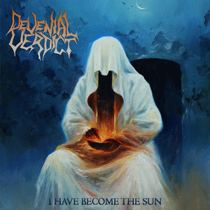Devenial Verdict : I Have Become the Sun